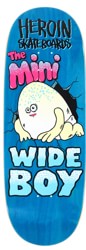 Heroin Mini Wide Boy 10.5 Skateboard Deck - blue
